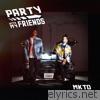 Mkto - Party With My Friends - Single