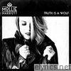 Truth Is a Wolf (Deluxe Edition)