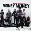 Money Money - We Are Money Money