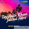 Toy Amir Khan Jaisan Hero - Single