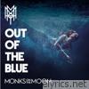 Monks On The Moon - Out of the Blue
