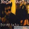 Moon Martin - Dreams On File (Single Release)