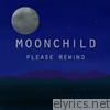 Moonchild - Please Rewind