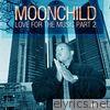 Moonchild: Love for the Music, Part 2