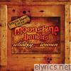 Moonshine Bandits - Whiskey and Women (Deluxe Shiner Edition)