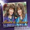 Moore & Moore - My Present to You