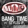 M.o.p. - Bang Time (feat. Styles P) (single)