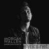Morgan Wallen - American Nights - Single