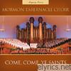 Mormon Tabernacle Choir - Come, Come, Ye Saints (Legacy Series)