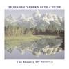 Mormon Tabernacle Choir - The Majesty of America
