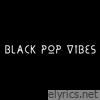 Black Pop Vibes - EP