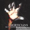 Morticians - Mutilation Recreation