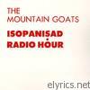 Mountain Goats - Isopanisad Radio Hour EP