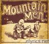 Mountain Men - Spring Time Coming
