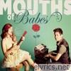 Mouths Of Babes - Faith & Fumes - EP