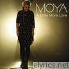 Moya - A Little More Love - Single