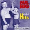 Mr. Big - Mr. Big: Greatest Hits (Remastered)