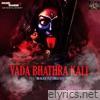 Vada Bhathra Kali (feat. Amigo Sugu) - Single