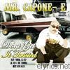 Mr. Capone-e - Don't Get It Twisted