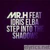 Mr. Hudson - Step Into the Shadows (feat. Idris Elba) - Single