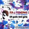 Mr. J. Medeiros - Of Gods and Girls