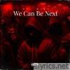 We Can Be Next - Single