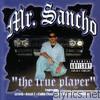 Mr. Sancho - The True Player