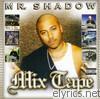 Mr. Shadow - Mr. Shadow: Mix Tape