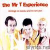 Mr. T Experience - Revenge Is Sweet, and So Are You