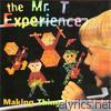 Mr. T Experience - Making Things With Light