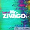 Mr. Zivago - Best of Mr. Zivago - EP