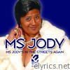 Ms. Jody - Ms. Jody's In The Streets Again