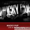 Mucky Pup - Mucky Pup Live at Mexicali