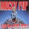 Mucky Pup - A Boy In a Man's World
