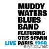 Muddy Waters Blues Band Live Paris 1968 (Restauración 2023) [feat. Otis Spann]