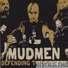 Mudmen - Defending the Kingdom