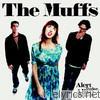 Muffs - Alert Today Alive Tomorrow