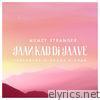 Mumzy Stranger - Jaan Kad Di Jaave (feat. H Dhami & Lyan) - Single