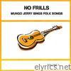 No Frills. Mungo Jerry Sings Folksongs