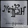 Murder By Death - Who Will Survive, and What Will Be Left of Them?