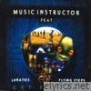 Music Instructor - Get Freaky (feat. Flying Steps) [Remixes] - EP