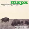 MXPX - Slowly Going the Way of the Buffalo