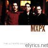 MXPX - The Ultimate Collection: MxPx