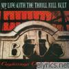 My Life With The Thrill Kill Kult - Confessions of a Knife