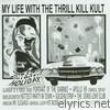 My Life With The Thrill Kill Kult - Hit and Run Holiday