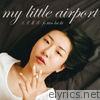 My Little Airport - 火炭麗琪