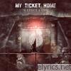 My Ticket Home - To Create a Cure