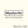Myslovitz - Milosc W Czasach Popkultury