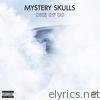 Mystery Skulls - One of Us