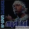 Mystikal - Respun Classics (Remixes)